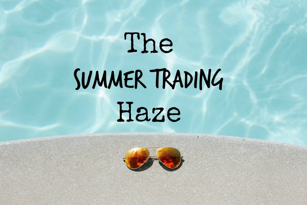The-Summer-Trading-Haze