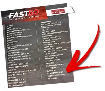 Vantagepoint AI is on the Tampa Bay Business Journal's Fast 50 List of fastest growing privately held businesses in the Tampa Bay region.