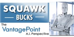 VantagePoint AI's Squawk Bucks